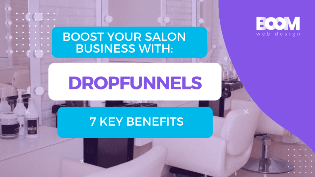 Blog image for article titled 'Boost your salon business with DropFunnels - 7 Key Benefits